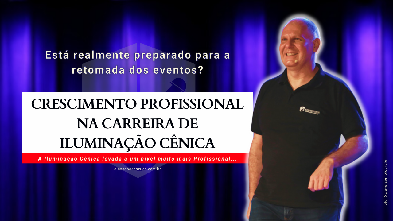 Curso Crescimento Profissional Na Carreira De Iluminação Cênica