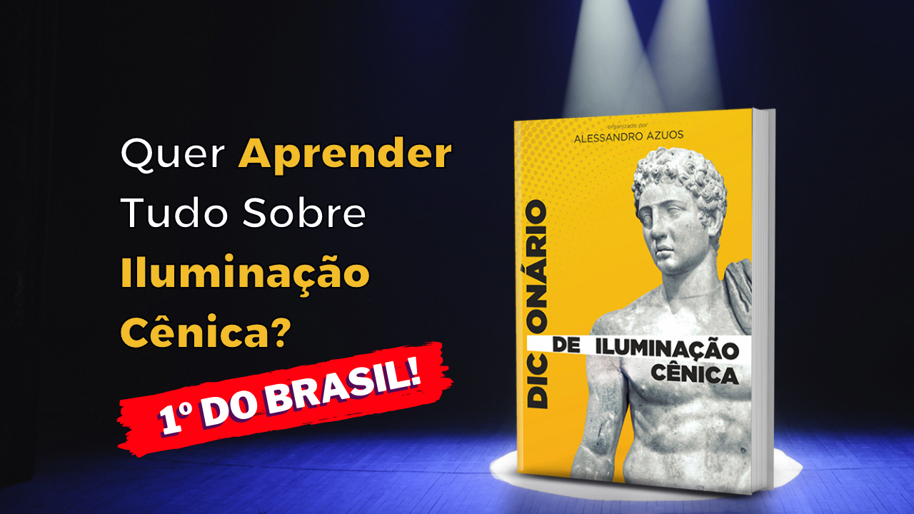 O 1º Dicionário De Iluminação Cênica do Brasil