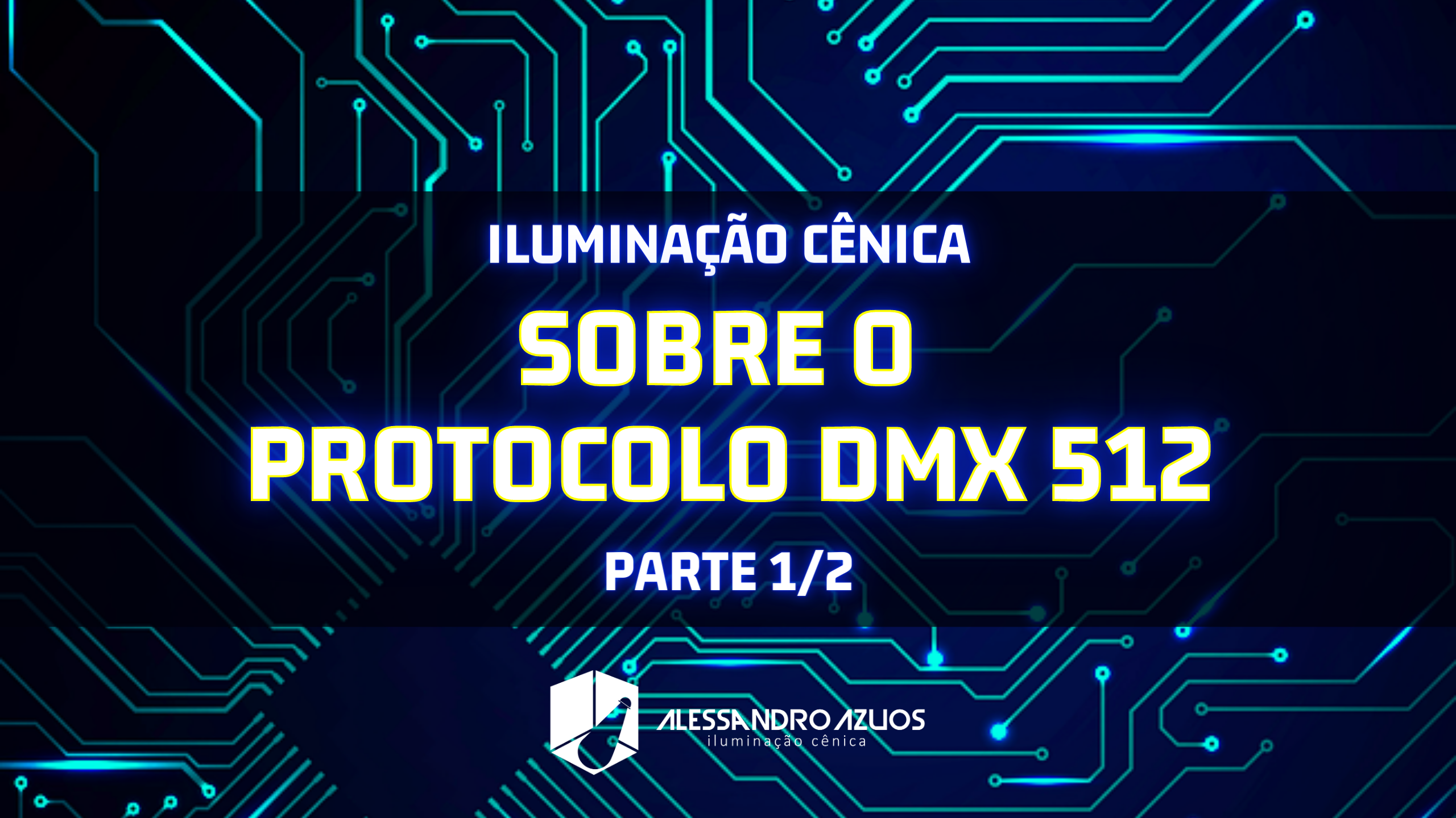 DMX Iluminação Cênica: Sobre O Protocolo DMX 512 (parte 1/2)