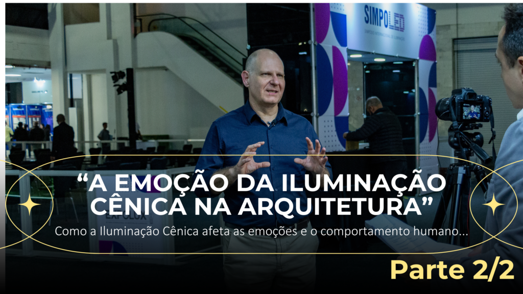 PALESTRA "EMOÇÃO DA ILUMINAÇÃO CÊNICA NA ARQUITETURA" - EXPOLUX 2025