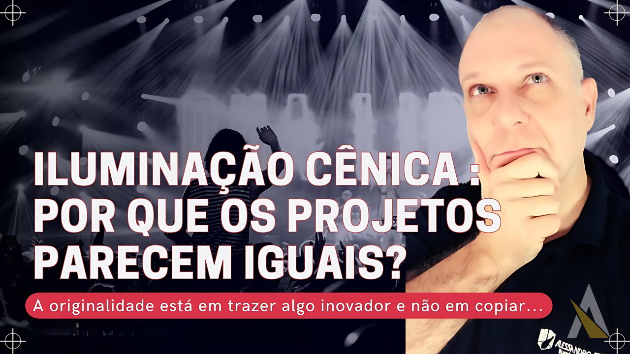 Iluminação Cênica: Por que os projetos parecem iguais?