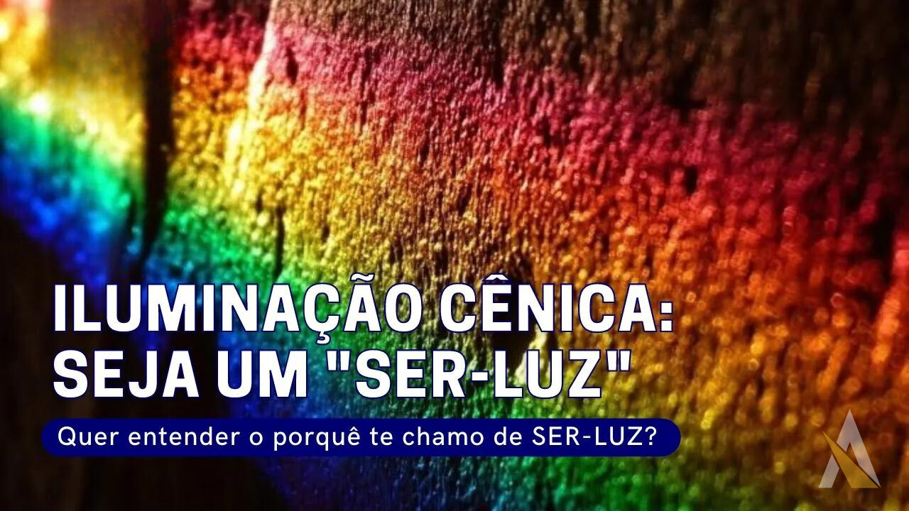 Iluminação Cênica: Seja Um “Ser-Luz”