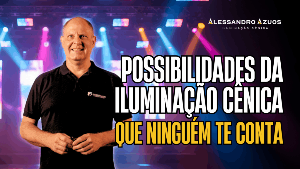 ILUMINAÇÃO CÊNICA ALESSANDRO AZUOS - CURSOS E PALESTRAS DE ILUMINAÇÃO PROFISSIONAL