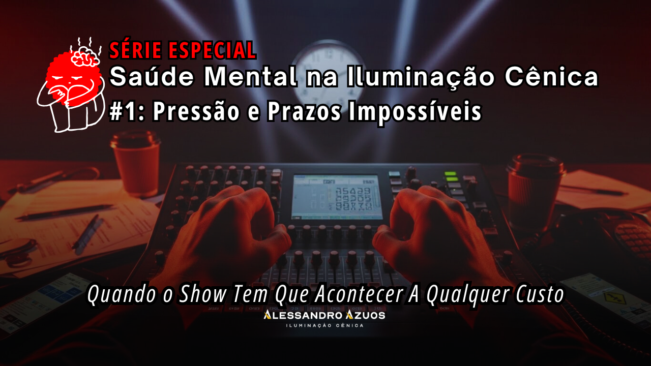 SAUDE MENTAL #1 - NA ILUMINAÇÃO CÊNICA ALESSANDRO AZUOS