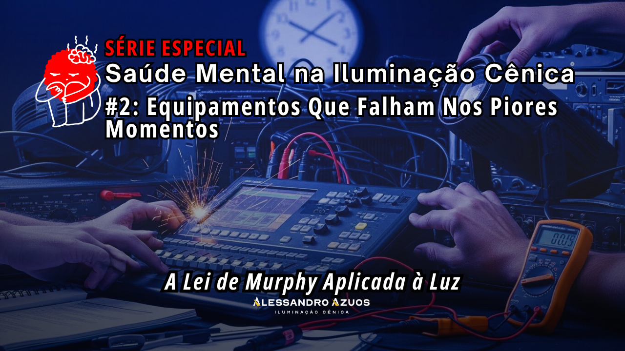 SAUDE MENTAL #2 - NA ILUMINAÇÃO CÊNICA ALESSANDRO AZUOS