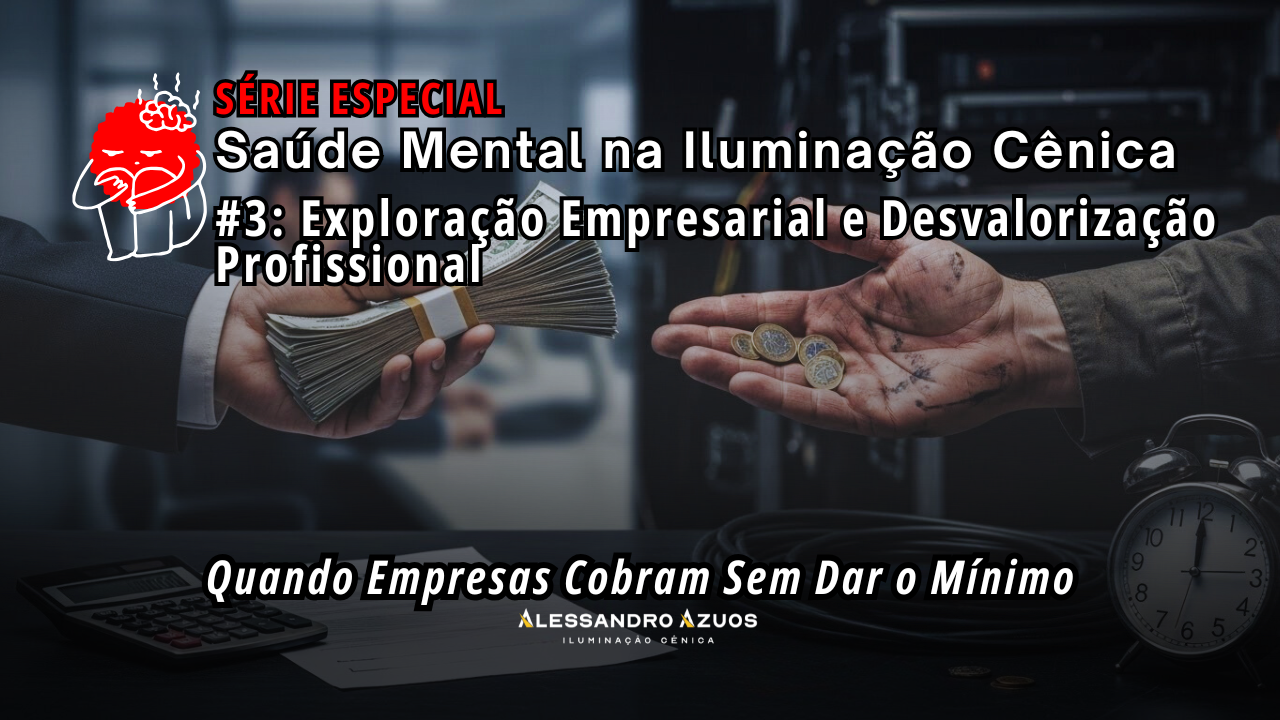 SAUDE MENTAL #3 - NA ILUMINAÇÃO CÊNICA ALESSANDRO AZUOS