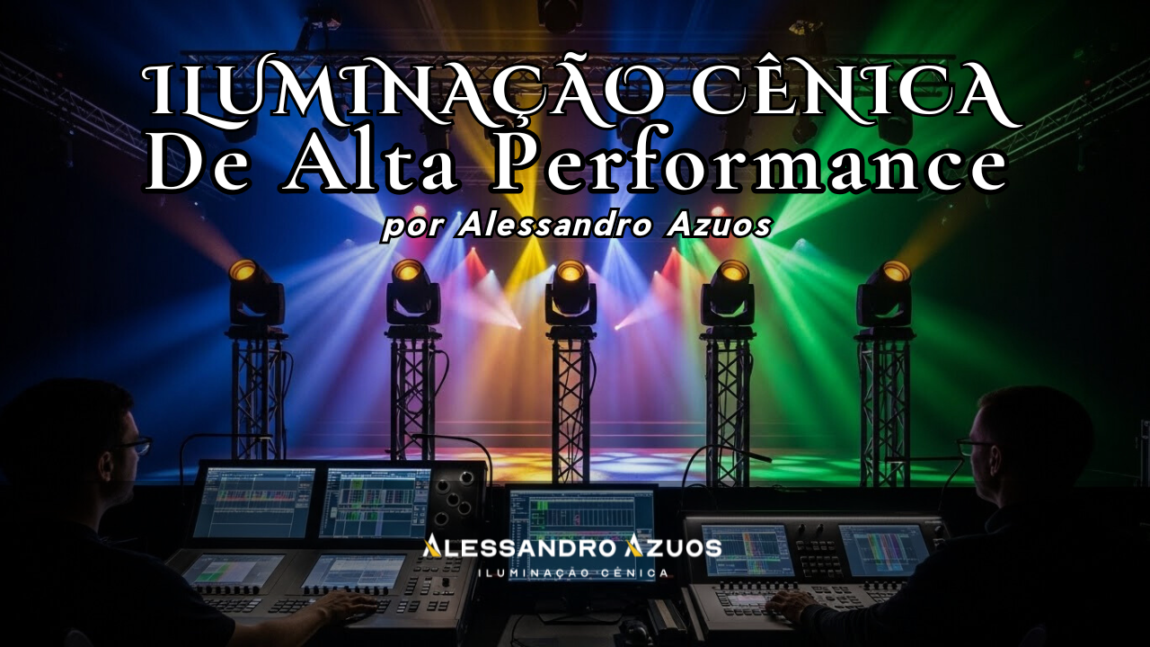 ALTA PERFORMANCE ILUMINAÇÃO CÊNICA ALESSANDRO AZUOS