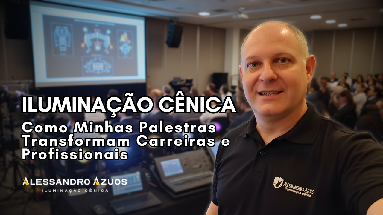 PALESTRAS ILUMINAÇÃO CÊNICA ALESSANDRO AZUOS