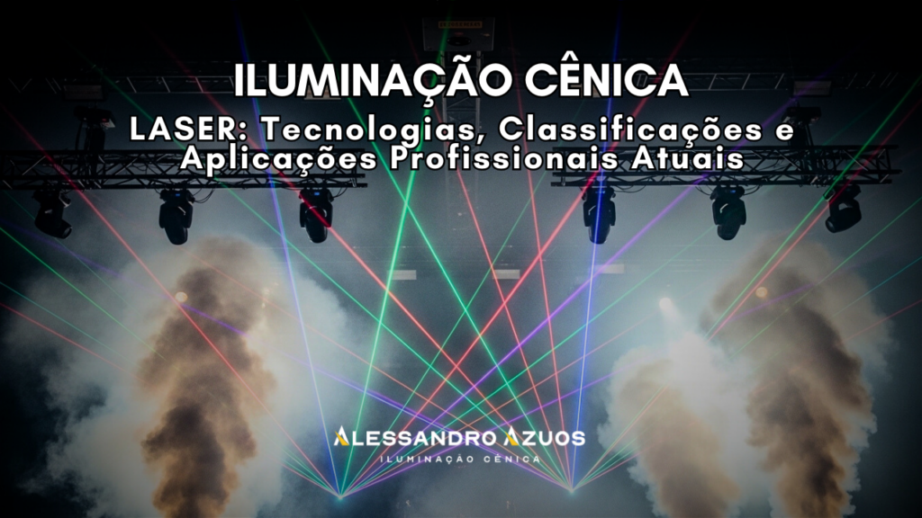 LASER NA ILUMINAÇÃO CÊNICA - ALESSANDRO AZUOS