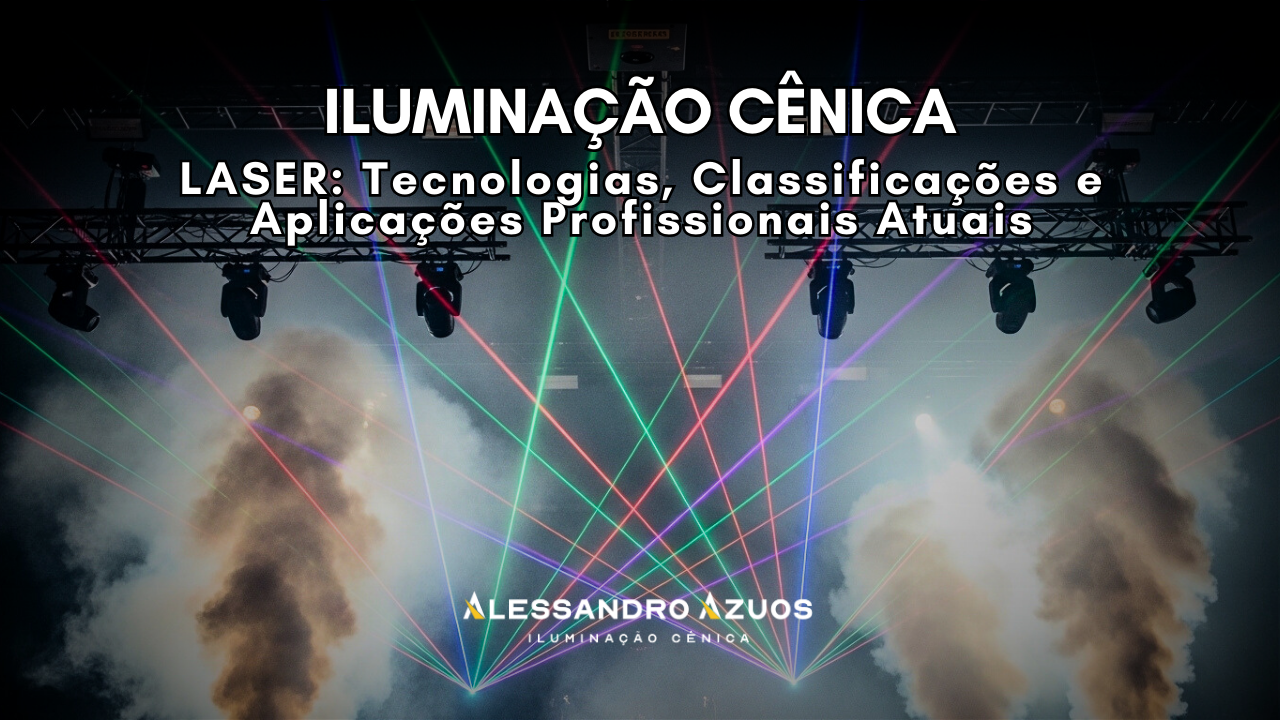 LASER NA ILUMINAÇÃO CÊNICA - ALESSANDRO AZUOS