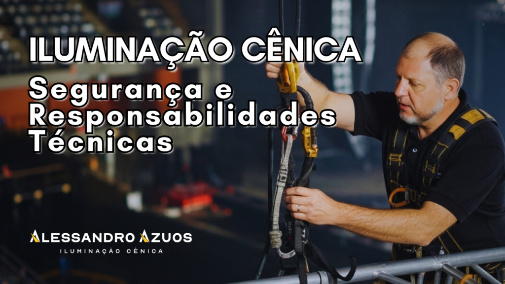 SEGURANÇA NA ILUMINAÇÃO CÊNICA - com ALESSANDRO AZUOS