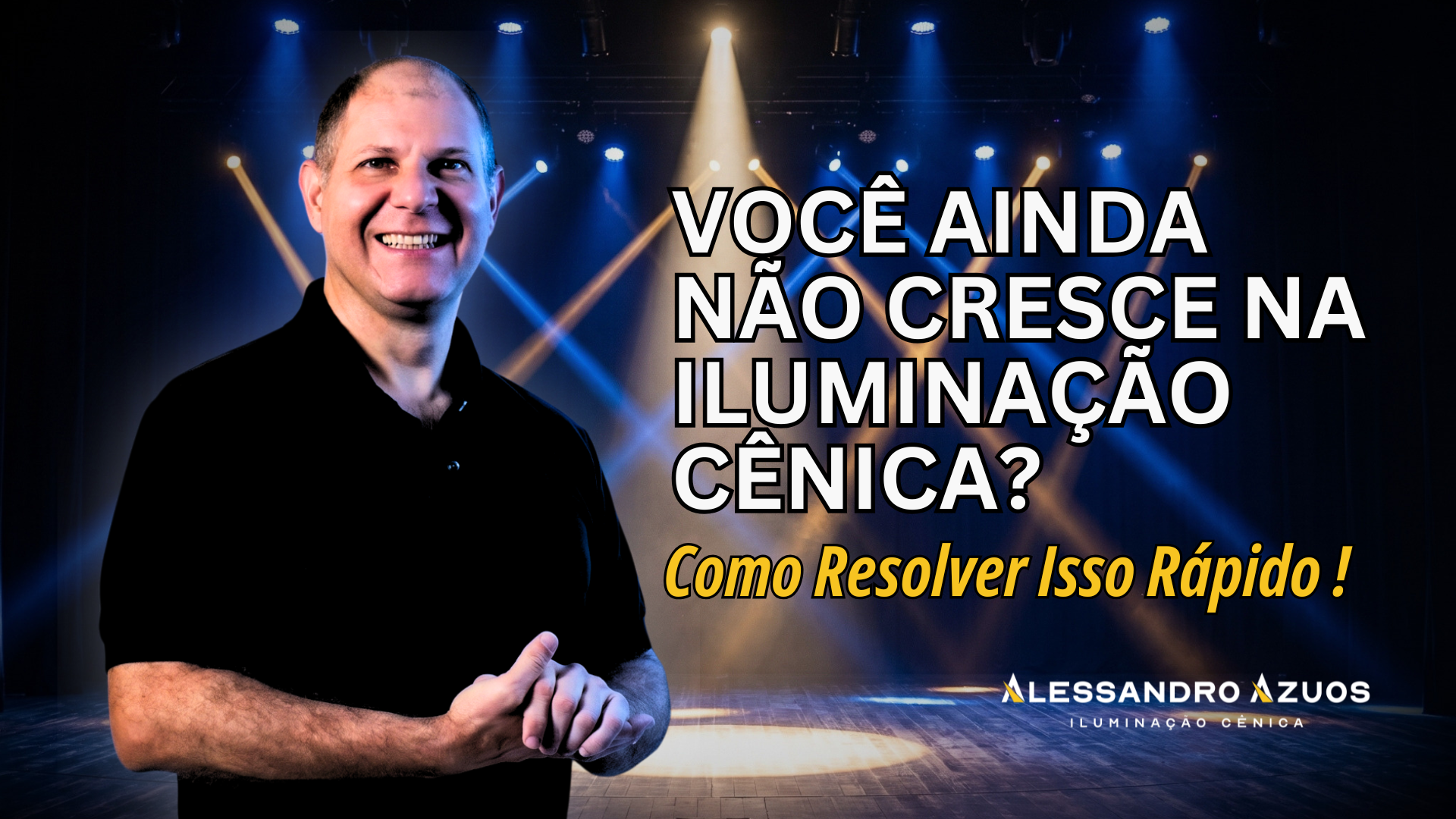 ILUMINAÇÃO CÊNICA DICAS RÁPIDAS - ALESSANDRO AZUOS