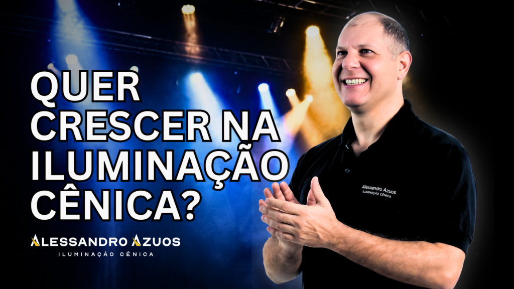 ILUMINAÇÃO CÊNICA MENTORIA EXPRESS- ALESSANDRO AZUOS