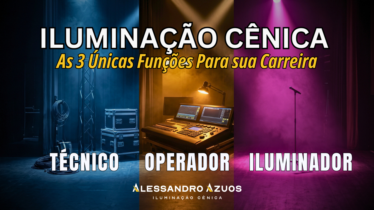 ILUMINAÇÃO CÊNICA OPERADOR TECNICO E ILUMINADOR - ALESSANDRO AZUOS