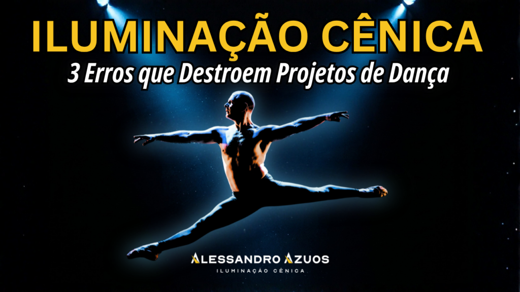 ILUMINAÇÃO CÊNICA - Iluminação Cênica na dança - ALESSANDRO AZUOS