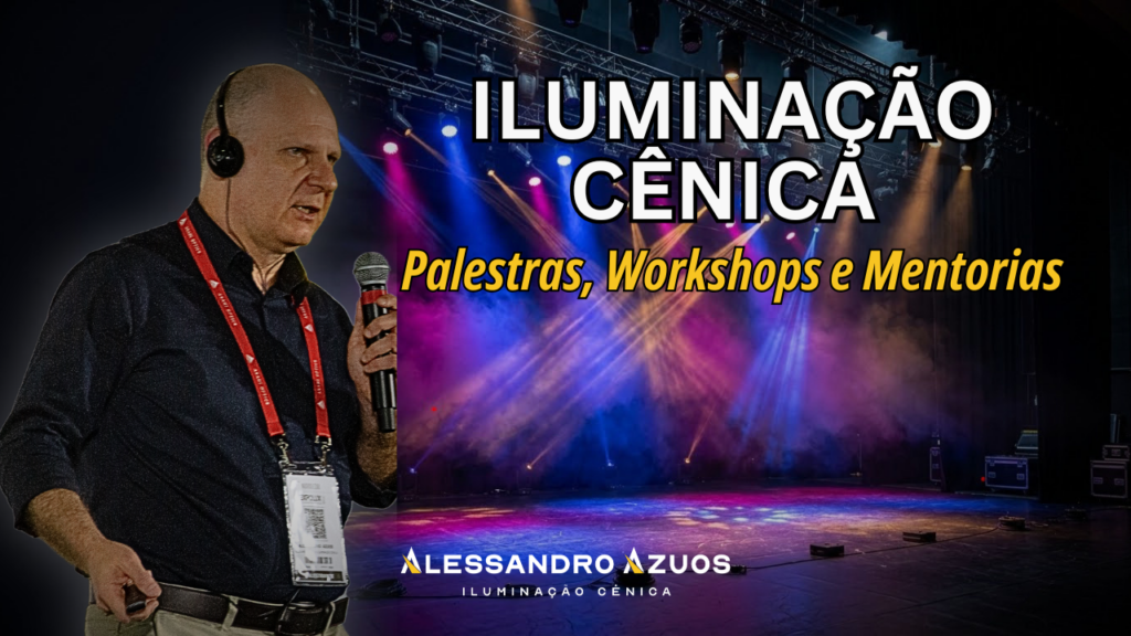 ILUMINAÇÃO CÊNICA Palestras, Workshops - ALESSANDRO AZUOS