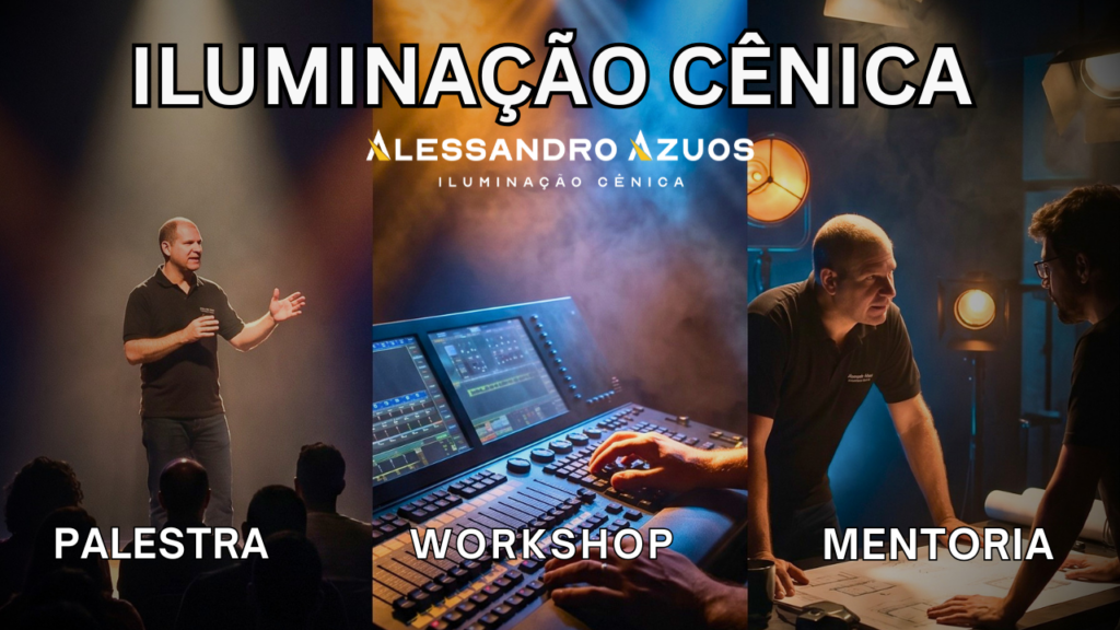 ILUMINAÇÃO CÊNICA aulas e palestras - ALESSANDRO AZUOS