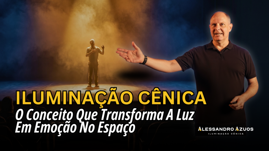 ILUMINAÇÃO CÊNICA - conceito emocao - ALESSANDRO AZUOS