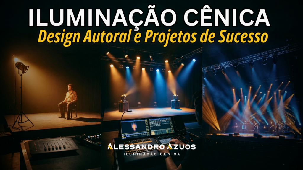 ILUMINAÇÃO CÊNICA - design de luz projetos - ALESSANDRO AZUOS