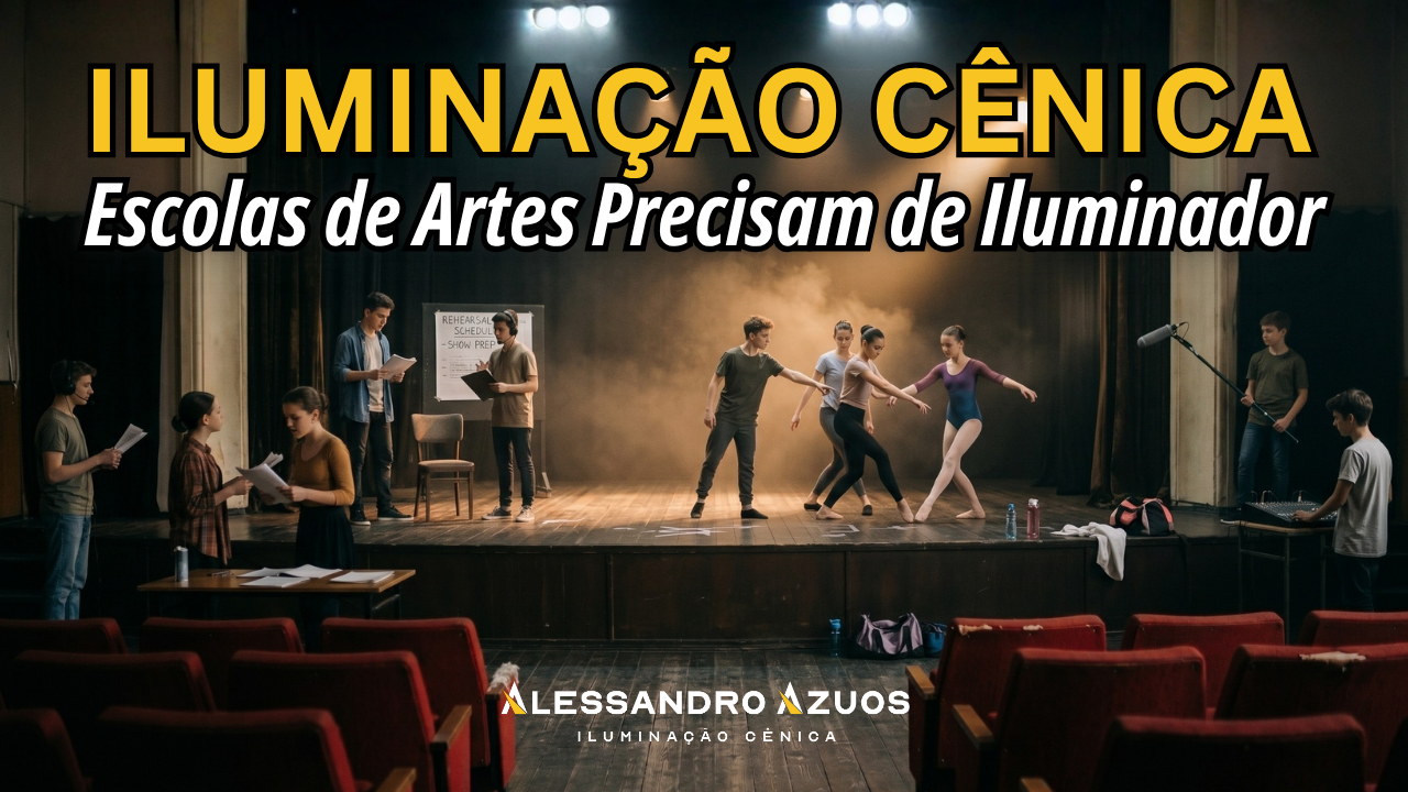 ILUMINAÇÃO CÊNICA - escola de artes - ALESSANDRO AZUOS