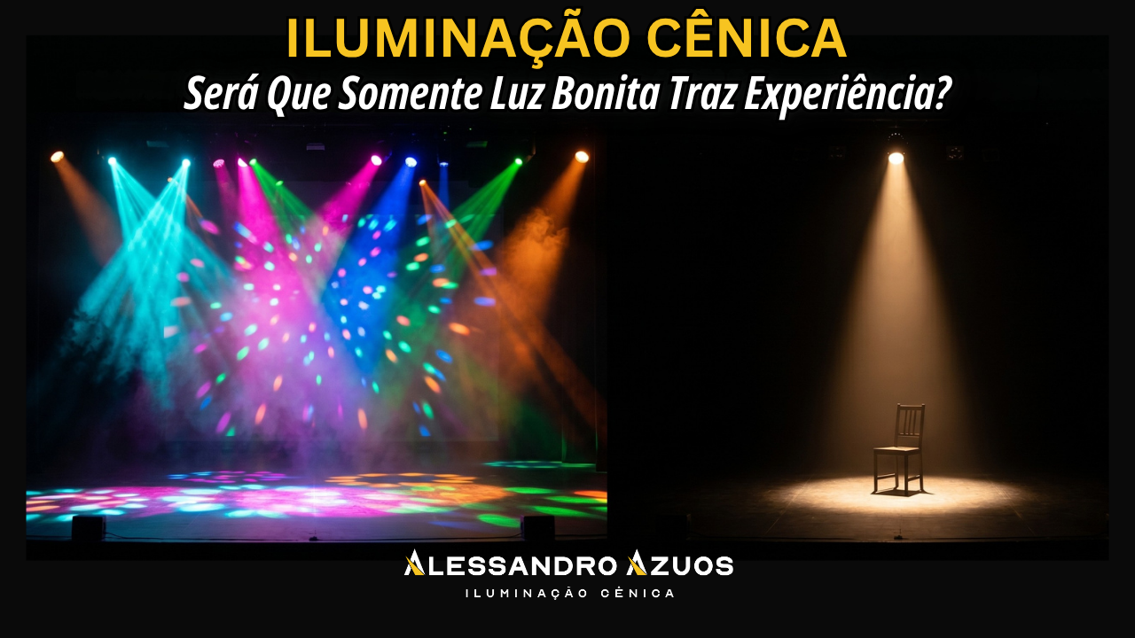 ILUMINAÇÃO CÊNICA - estética na luz - ALESSANDRO AZUOS
