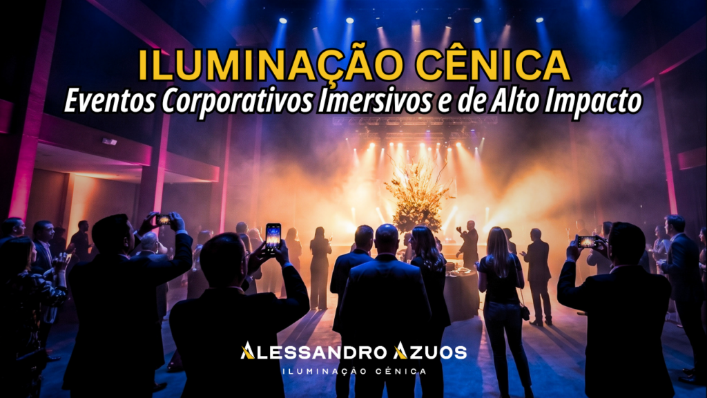 ILUMINAÇÃO CÊNICA - eventos corporativos - ALESSANDRO AZUOS