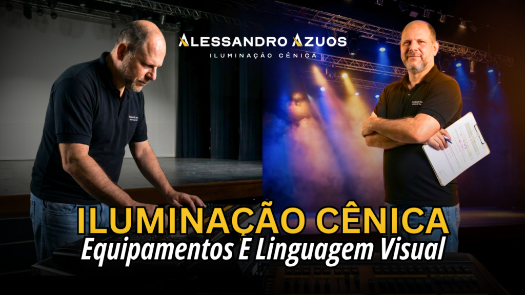 ILUMINAÇÃO CÊNICA - linguagem visual - ALESSANDRO AZUOS