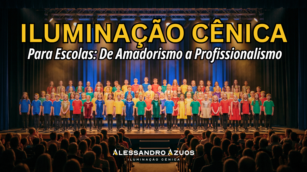 ILUMINAÇÃO CÊNICA - para Escolas - ALESSANDRO AZUOS