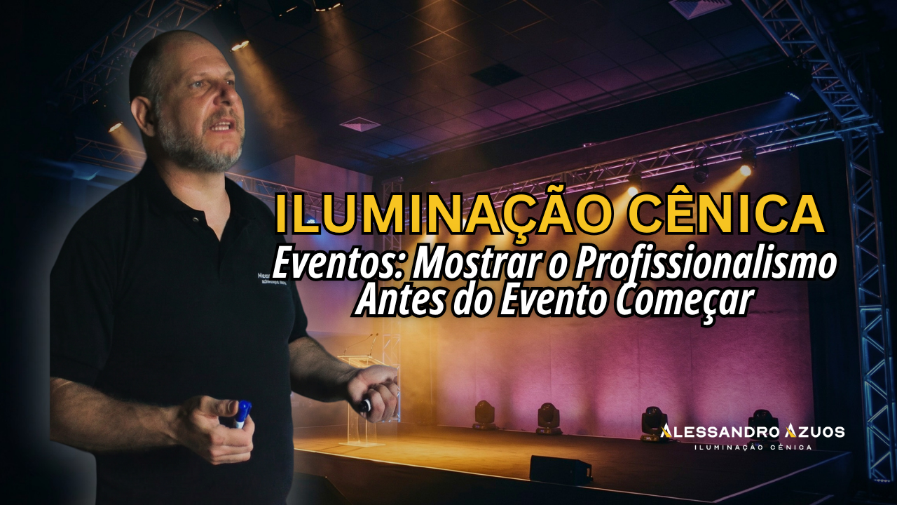 ILUMINAÇÃO CÊNICA - profissional - ALESSANDRO AZUOS