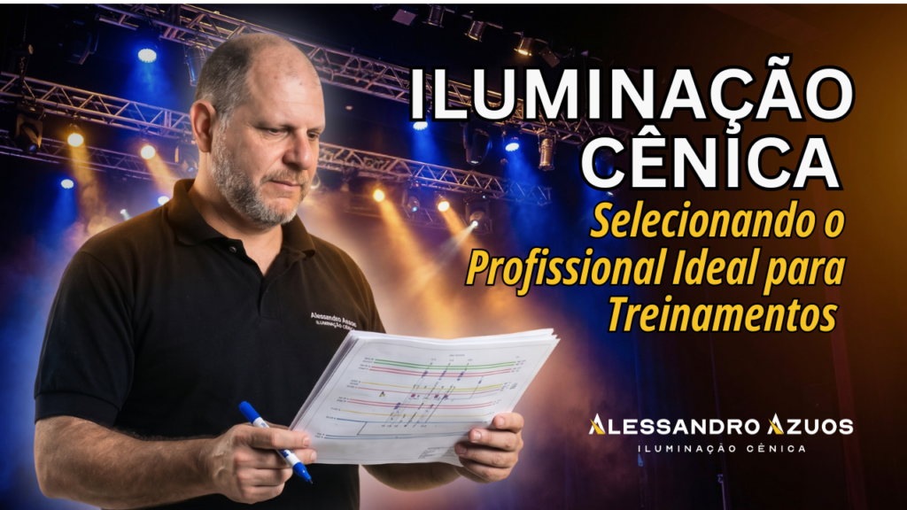 ILUMINAÇÃO CÊNICA selecionar professor - ALESSANDRO AZUOS