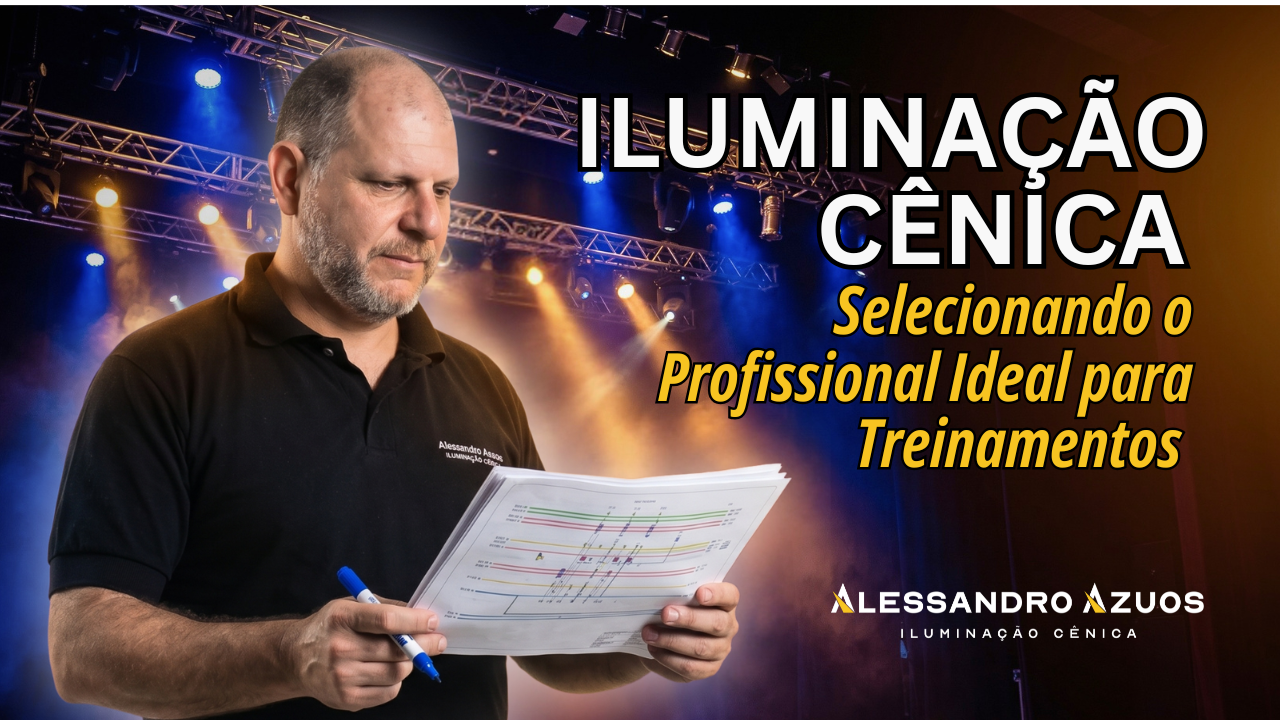 ILUMINAÇÃO CÊNICA selecionar professor - ALESSANDRO AZUOS