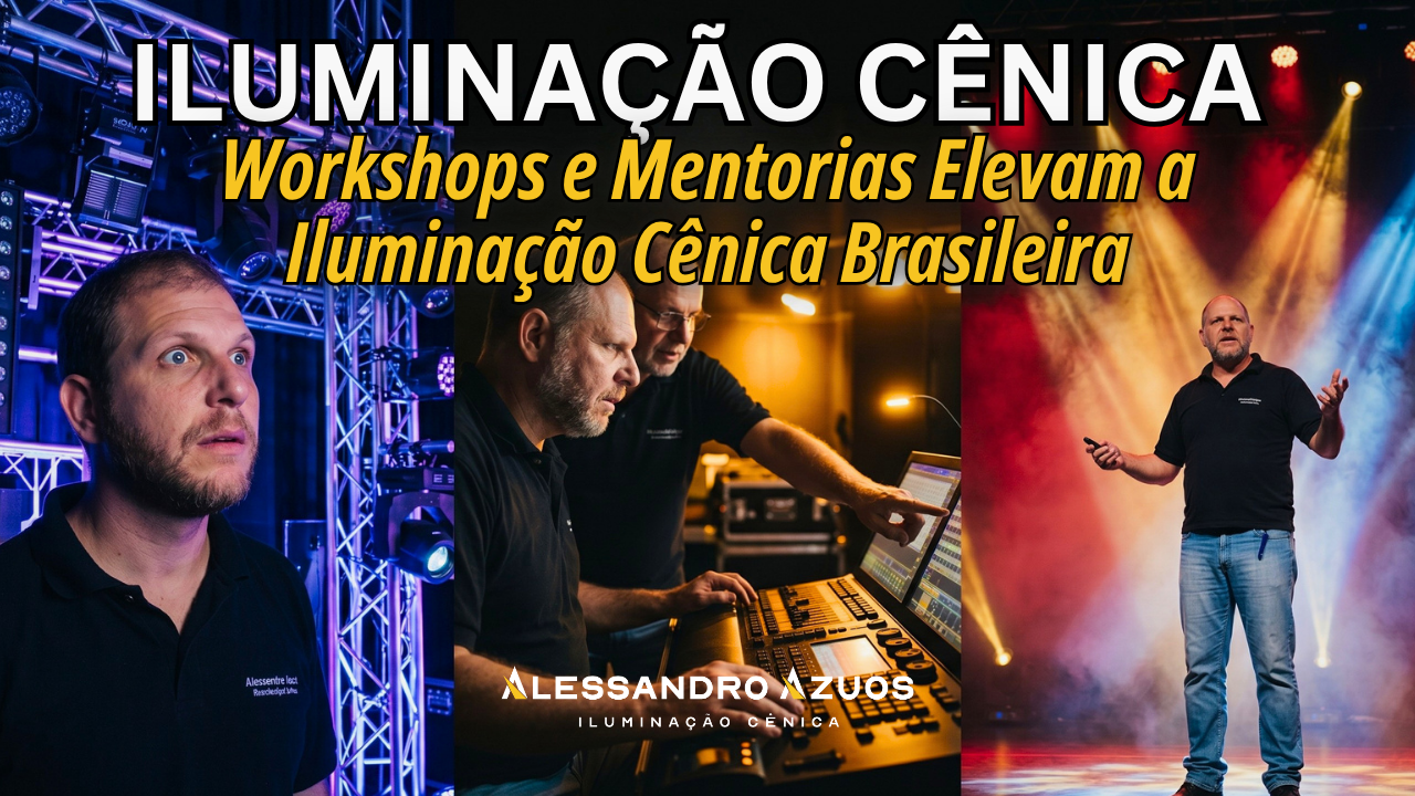 ILUMINAÇÃO CÊNICA - workshops e palestras - ALESSANDRO AZUOS