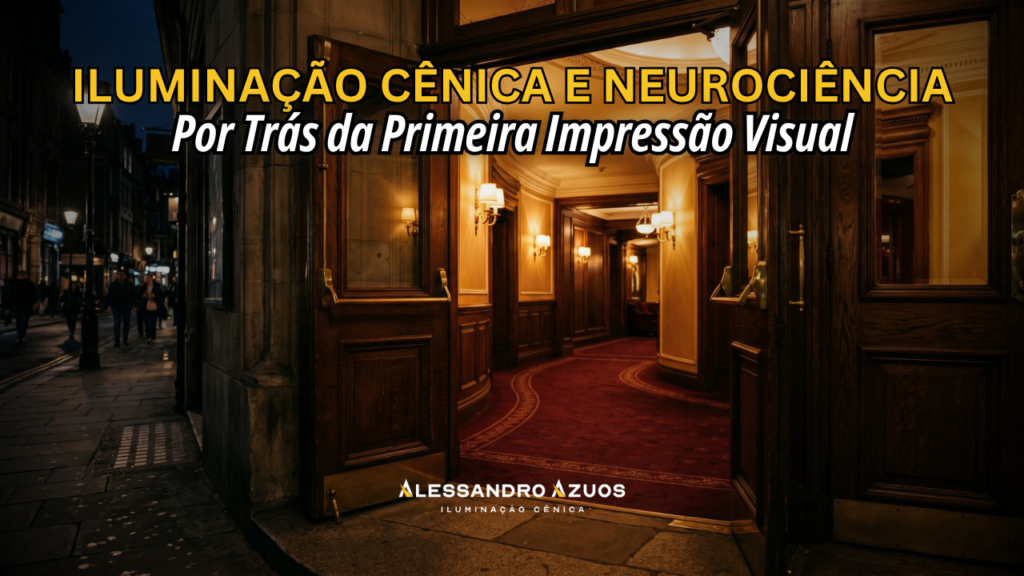 ILUMINAÇÃO CÊNICA E NEUROCIENCIA - ver no palco - ALESSANDRO AZUOS (1)
