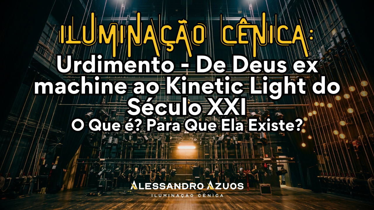 Iluminação Cênica URDIMENTO TEATRO - ALESSANDRO AZUOS
